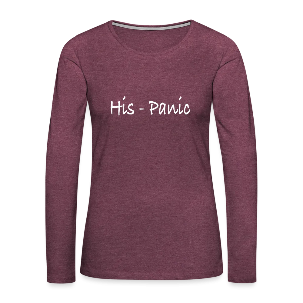 His - Panic Women's Premium Long Sleeve T-Shirt (Hispanic Women)