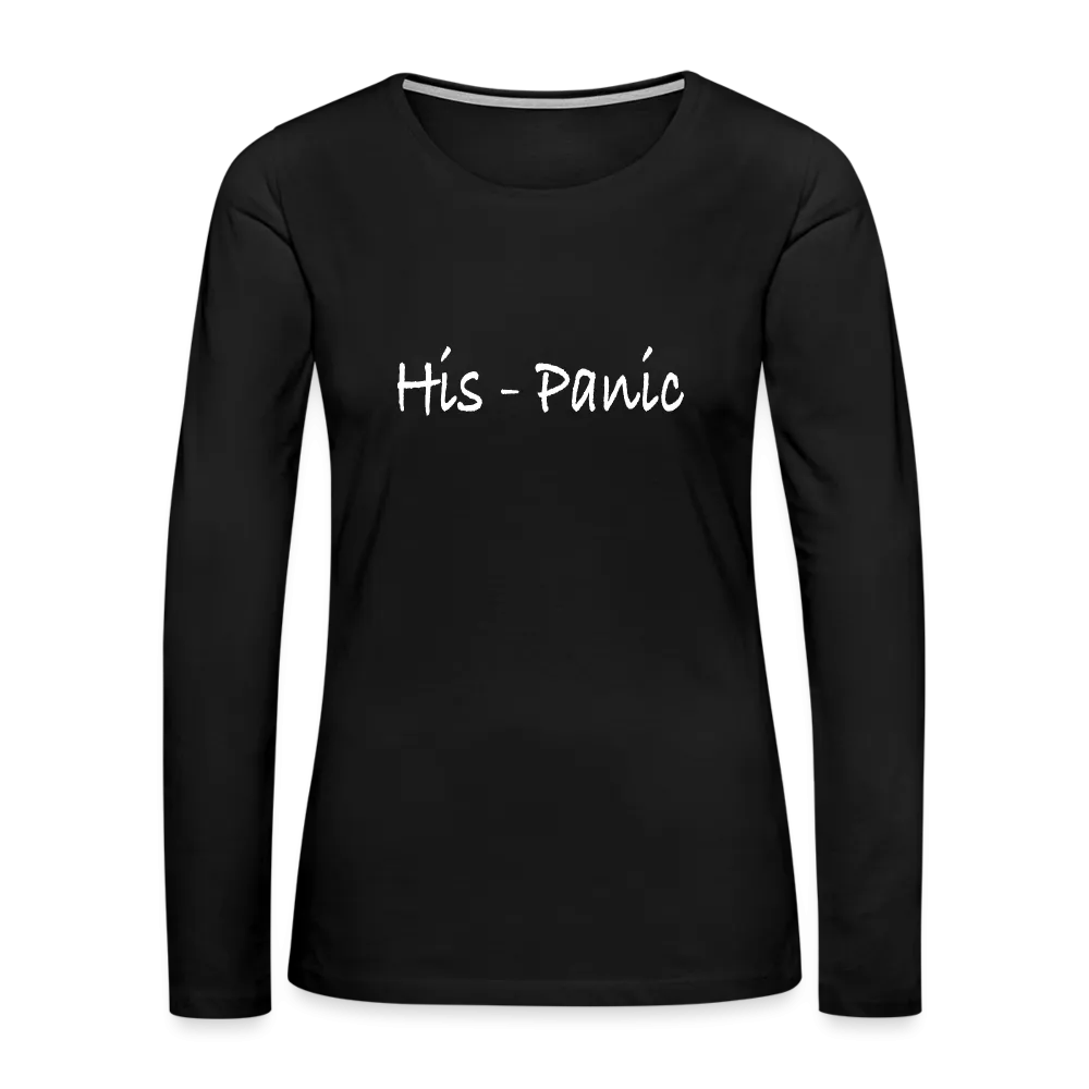 His - Panic Women's Premium Long Sleeve T-Shirt (Hispanic Women)